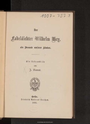 Der Fabeldichter Wilhelm Hey, ein Freund unserer Kinder : ein Lebensbild