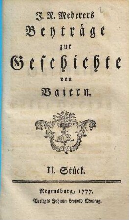 J. N. Mederers Beyträge zur Geschichte von Baiern. 2