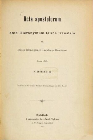 Acta apostolorum ante Hieronymum latine translata ex codice latino-graeco Laudiano Oxoniensi