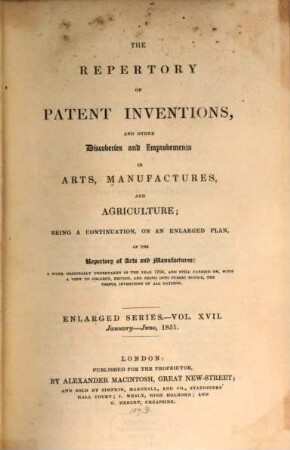 Repertory of patent inventions and other discoveries and improvements in arts, manufactures and agriculture. 17. 1851
