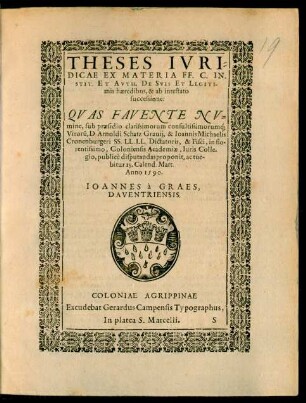 Theses Iuridicae Ex Materia Ff. C. Instit. Et Auth. De Suis Et Legitimis haeredibus, ...