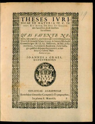 Theses Iuridicae Ex Materia Ff. C. Instit. Et Auth. De Suis Et Legitimis haeredibus, ...