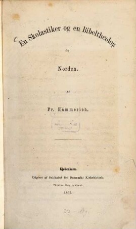 En Skolastiker og en Bibeltheolog fra Norden : (Biographie von Anders Suneson, Erzbischof v. Lund 1228, und Meister Mathias, Kanonikus in Linkoping 1340.)