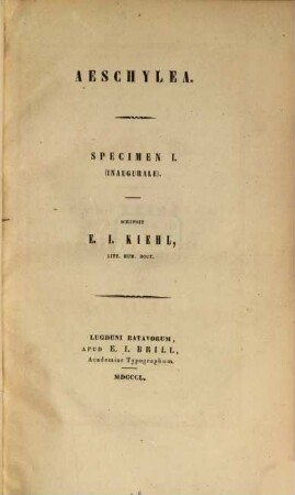 Aeschylea : Specimen I. (Inaugurale)