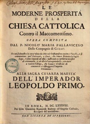 Le moderne prosperità della chiesa cattolica contro il Maccomettismo ...