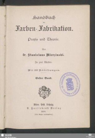 1. Band: Handbuch der Farben-Fabrikation : Praxis und Theorie