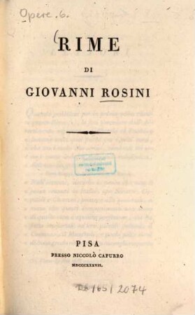 Opere di Giovanni Rosini, 6. Rime. - 1837. - V, 260 S.