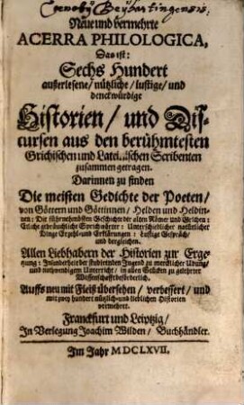 Neue und vermehrte Acerra philologica : Das ist: 600 ... Historien ...