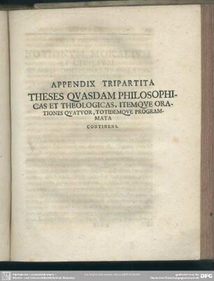 Appendix Tripartita Theses Quasdam Philosophicas Et Theologicas, Itemque Orationes Quatuor, Totidemque Programmata Continens