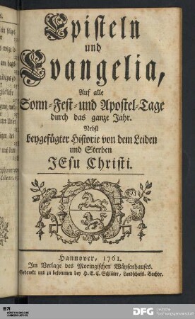 Episteln und Evangelia Auf alle Sonn-, Fest- und Apostel-Tage durchs das ganze Jahr