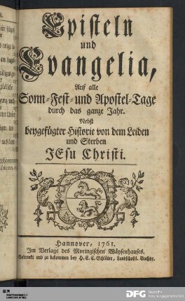 Episteln und Evangelia Auf alle Sonn-, Fest- und Apostel-Tage durchs das ganze Jahr