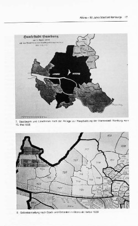 7. Stadtbezirk und Landbezirk nach der Anlage zur Hauptsatzung der Hansestadt Hamburg vom 15. Mai 1938 8. Gebietseinteilung nach Stadt- und Ortsteilen in Altona ab Herbst 1938