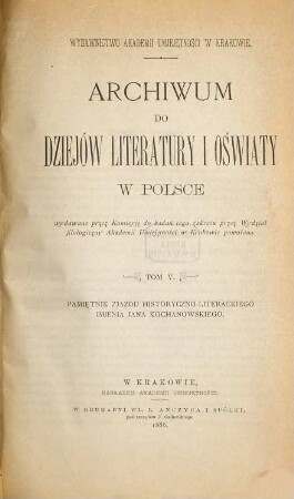 Archiwum do dziejów literatury i oświaty w Polsce. 5. 1886