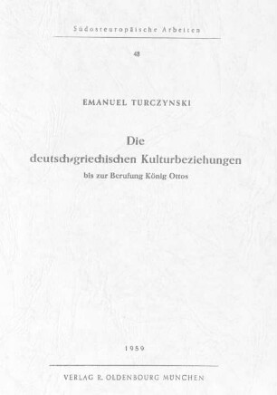 Die deutsch-griechischen Kulturbeziehungen bis zur Berufung König Ottos
