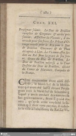 Chap. XXI . [i.e. XXII]. Perpignan soumis. Le Duc de Bouillon complice de Cinqmars & arrêté prisonnier. Affliction du Vicomte, il intercede pour son frere. Le Prince d´Orange envoie prier le Roy pour le Duc de Bouillon …