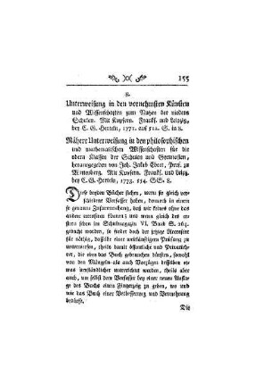 Unterweisung in den vornehmsten Künsten und Wissenschaften zum Nutzen der niedern Schulen. Mit Kupfern. Frankf. und Leipzig, bey C. G. Herteln, 1771. auf 512. S. in 8. ; Nähere Unterweisung in den philosophischen und mathematischen Wissenschaften für die obern Klassen der Schulen und Gymnasien, herausgegeben von Joh. Jakob Ebert, Prof. zu Wittenberg. Mit Kupfern. Frankf. und Leipz. bey C. G. Herteln, 1773. 554. SS. 8.