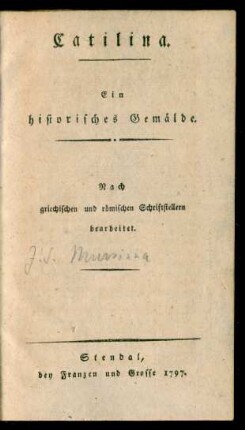 Catilina : Ein historisches Gemälde. Nach griechischen und römischen Schriftstellern bearbeitet