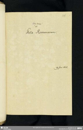 30) Collectanea ad Gesta Romanorum. 29. Juni 1823. (Von F. A. Ebert.) Eigenhänd. 19. Jahrh.