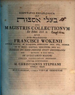 Disputatio philologica de Baʿalê asûppôt sive magistris collectionum ex Kohel. XII, 11.