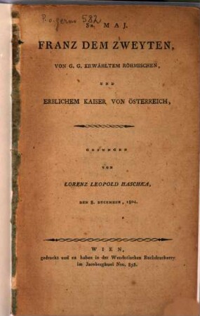 Sr. Maj. Franz II. v. G. G. erwählten romischen und erblichen Kaiser von Oesterreich : Ode