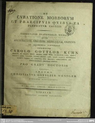De Curatione Morborum Et Praecipuis Quibus Ea Perficitur Caussis : Dissertatio Inauguralis Medica