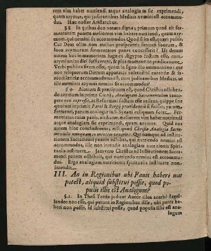 III. An in Regionibus ubi Panis haberi non potest, aliquid substitui possit, quod populis illis est Analogum?