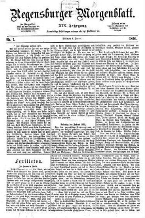 Regensburger Morgenblatt. 19. 1866, 1 - 6 = Nr. 1 (3. Januar 1866) - Nr. 145 (29. Juni 1866)