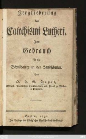 Zergliederung des Catechismi Lutheri : Zum Gebrauch für die Schulhalter in den Landschulen