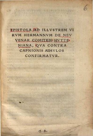 Epistola ad illustrem virum Hermannum de Neuvenar comitem Hutteniana, qua contra Capnionis aemulos confirmatur