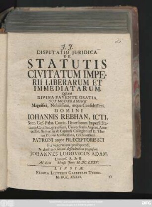Disputatio Juridica De Statutis Civitatum Imperii Liberarum Et Immediatarum