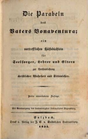 Die Parabeln des Vaters Bonaventura : ein vortreffliches Hülfsbüchlein für Seelsorger, Lehrer und Eltern zur Versinnlichung christlicher Wahrheit und Sittenlehre