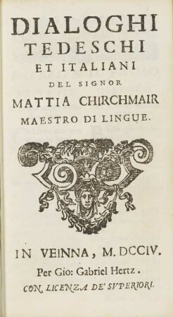 Dialoghi Tedeschi Et Italiani Del Mattia Chirmair Maestro Di Lingue