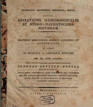 Dissertatio inauguralis chirurgico-medica sistens operationis hydrosarcoceles et hydro-haematoceles historiam