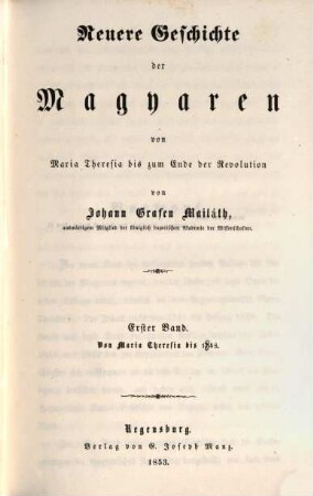 Geschichte der Magyaren, 4. Bd. 4, Neuere Geschichte der Magyaren von Maria Theresia bis zum Ende der Revolution ; Bd. 1, Von Maria Theresia bis 1748