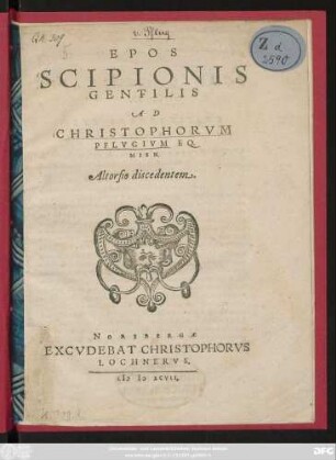 EPOS || SCIPIONIS || GENTILIS || AD || CHRISTOPHORVM || PFLVGIVM EQ.|| MISN.|| Altorfio discendentem.||