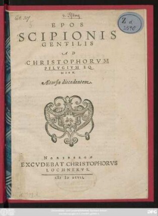 EPOS || SCIPIONIS || GENTILIS || AD || CHRISTOPHORVM || PFLVGIVM EQ.|| MISN.|| Altorfio discendentem.||