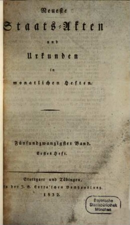 Neueste Staats-Akten und Urkunden aus den verschiedenen Staaten : in monatl. Heften, 25. 1832