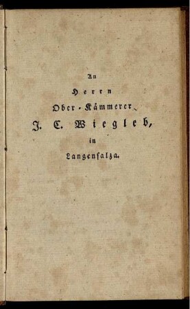 An Herrn Ober-Kämmerer J. C. Wiegleb, in Langensalza