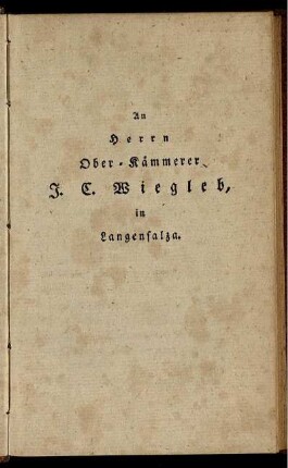 An Herrn Ober-Kämmerer J. C. Wiegleb, in Langensalza