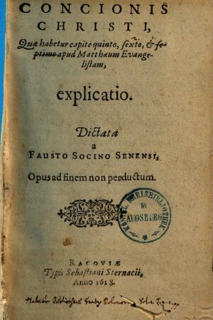 Concionis Christi, quae habetur capite quinto, sexto & septimo apud Matthaeum Evangelistam explicatio