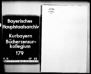 Korrespondenz mit dem Geheimen Rat wegen der Zensur einer Reihe von meist in politischer Hinsicht bedenklichen Schriften