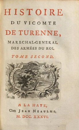 Histoire Du Vicomte De Turenne, Marechal-General Des Armées du Roi, 2