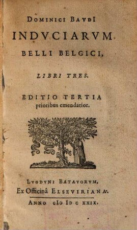 Dominici Bavdi Indvciarvm Belli Belgici Libri Tres