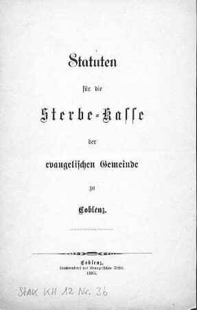 Statuten für die Sterbe-Kasse der Evangelischen Gemeinde zu Coblenz