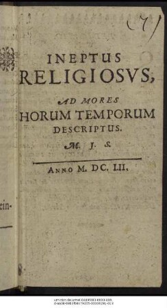 Ineptus Religiosus, Ad Mores Horum Temporum Descriptus