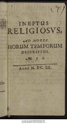 Ineptus Religiosus, Ad Mores Horum Temporum Descriptus