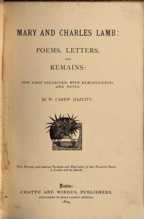 Mary and Charles Lamb: poems, letters, and remains: now first collected, with reminiscences and notes