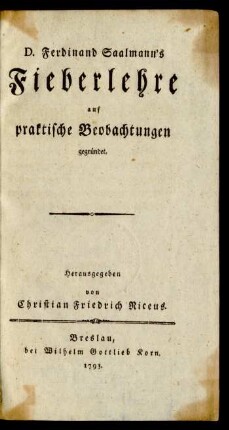 D. Ferdinand Saalmann's Fieberlehre auf praktische Beobachtungen gegründet