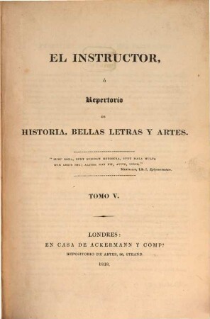 El Instructor : ó repertorio de historia, bellas letras y artes. 5. 1838