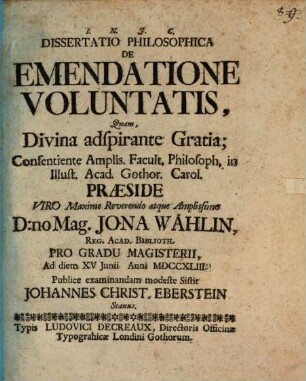 Diss. philos. de emendatione voluntatis